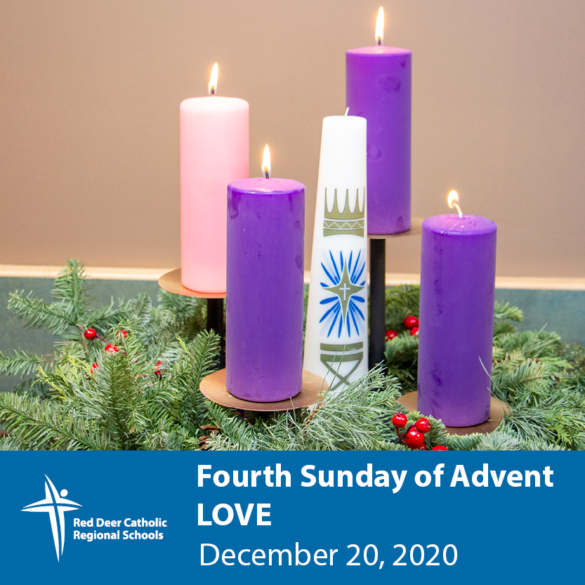 Fourth Sunday of Advent (Love) Red Deer Catholic Regional Schools