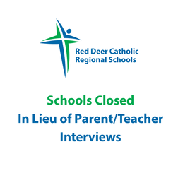 Schools Closed In Lieu of Parent/Teacher Interviews